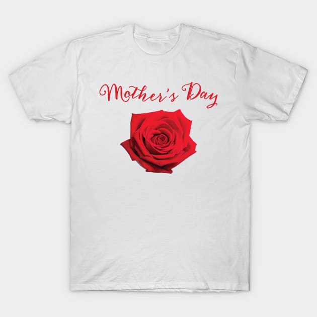 Mother Day Love Flower Shirt For Men Women T-Shirt by YA_MA_TA